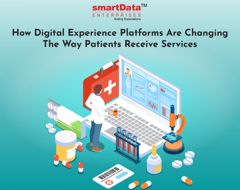 how-digital-experience-platforms-are-changing-the-way-patients-receive-services